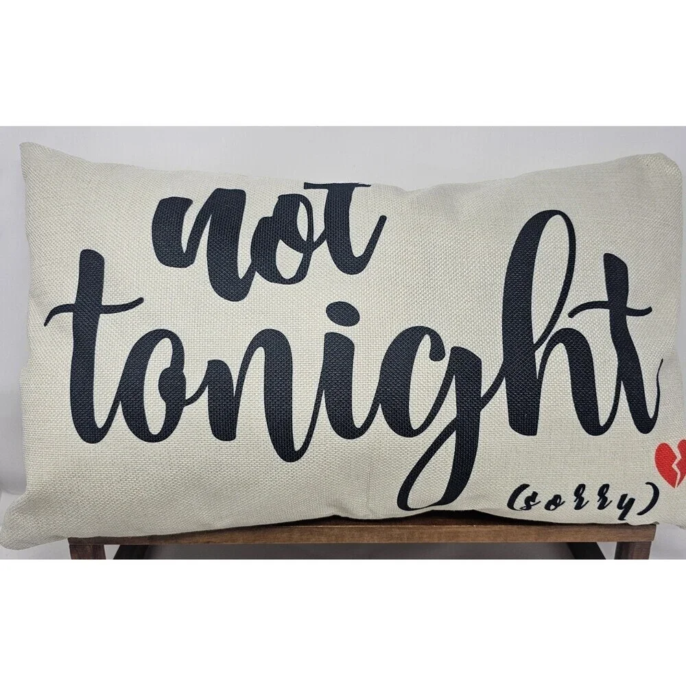 Tonight or Not Tonight Sorry Funny Couples Throw Pillow 18